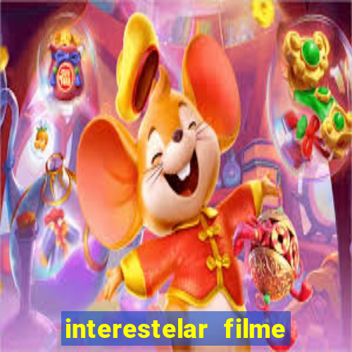 interestelar filme completo dublado torrent